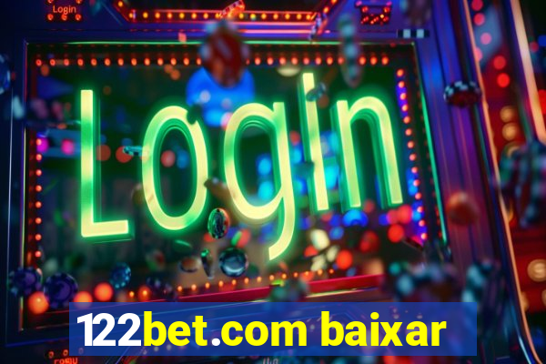 122bet.com baixar